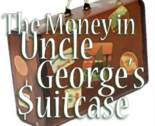 The Money in Uncle George’s Suitcase