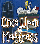 Once Upon a Mattress